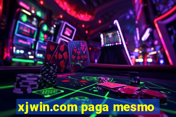 xjwin.com paga mesmo